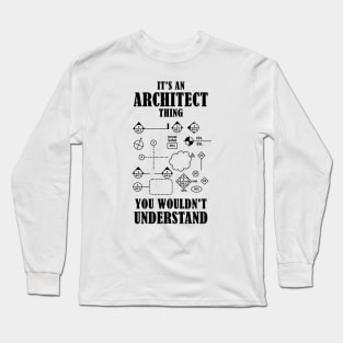 It's an Architect Thing - Black Long Sleeve T-Shirt
